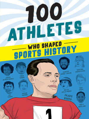 cover image of 100 Athletes Who Shaped Sports History